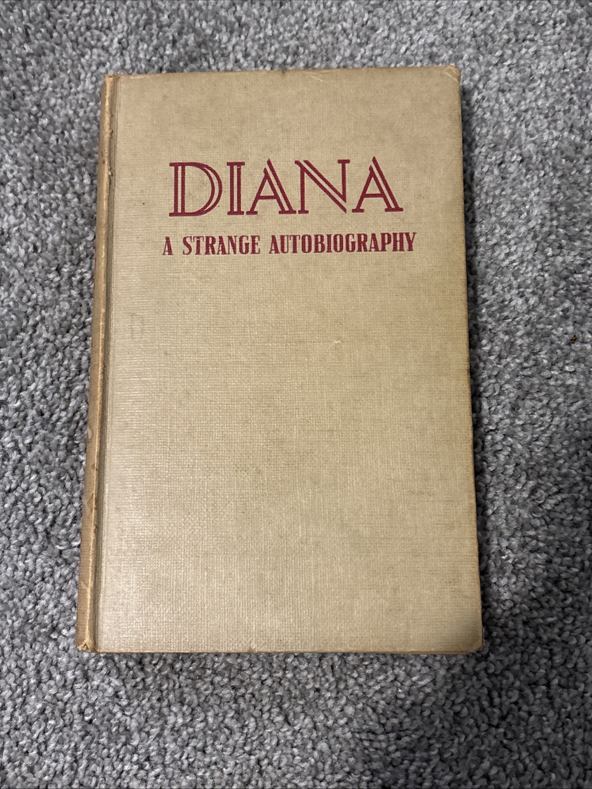 Diana A Strange Autobiography by Diana Frederics 1939 Hardcover Rare 1st edition