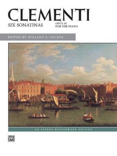 Clementi -- Six Sonatinas, Op. 36 (Alfred Masterwork Edition) - Paperback - GOOD