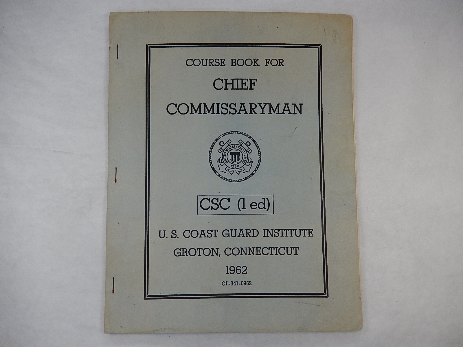Course Book for Chief Commissaryman by U.S. Coast Guard Institute, 1962, Paperba