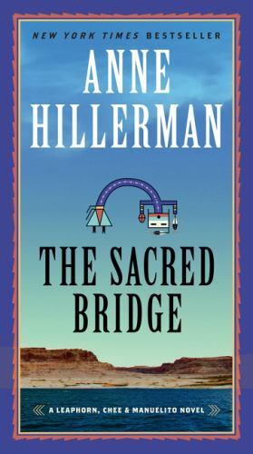 The Sacred Bridge: A Leaphorn, Chee  Manuelito Novel (A Leaphorn, Chee  - GOOD