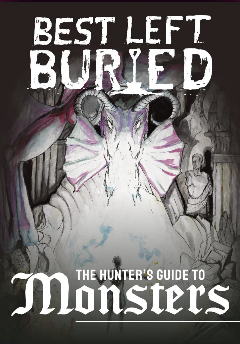 Best Left Buried: Hunter\'s Guide to Monsters Best Left Buried: Hunter\'s Guide to Monsters