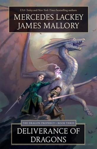 Deliverance of Dragons: Book Three of the Dragon Prophecy by Mercedes Lackey