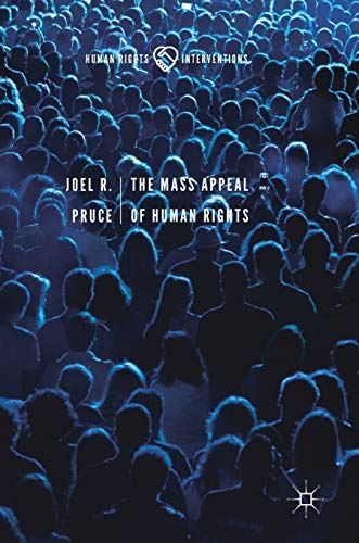 The Mass Appeal of Human Rights (Human Rights Interventions)