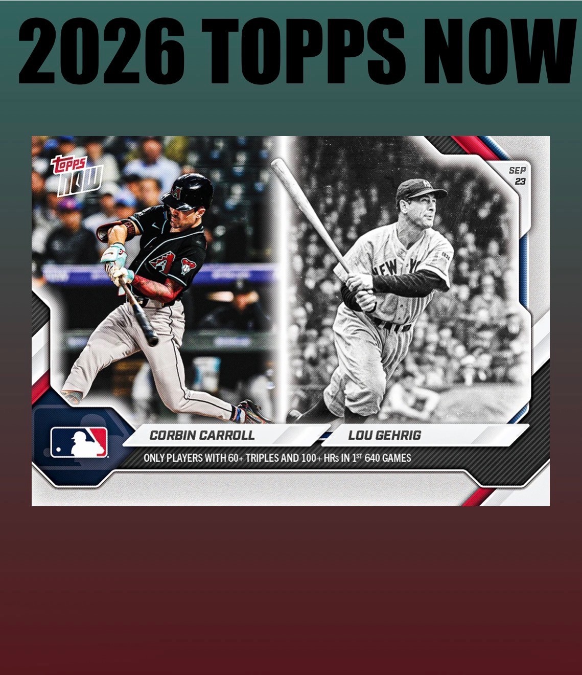 💥2026 Topps Now #710💥CORBIN CARROLL / GEHRIG 60 Triples 100 HR - Presale