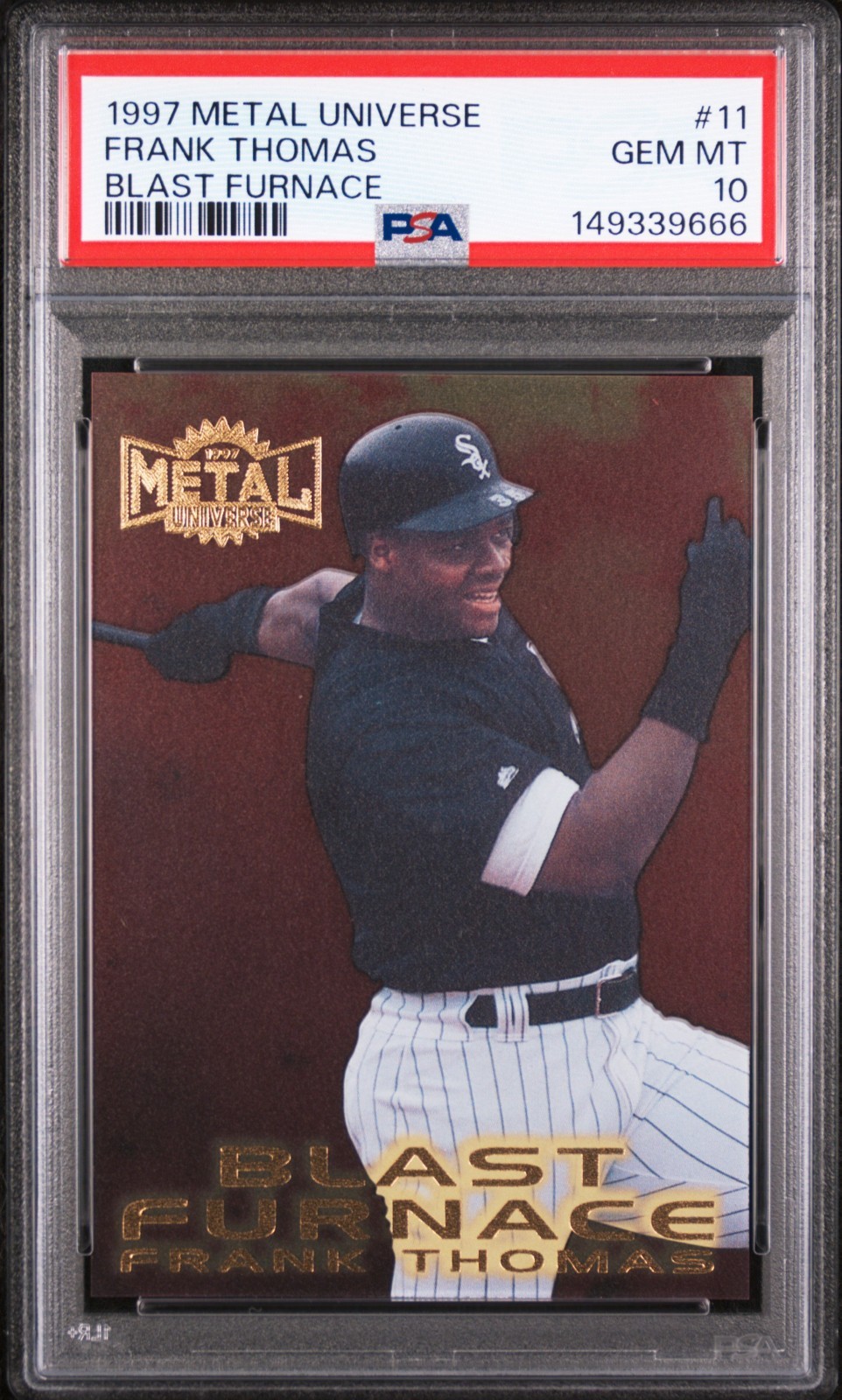 Frank Thomas 1997 Fleer Metal Universe Blast Furnace PSA 10 GEM MINT Frank Thomas 1997 Fleer Metal Universe Blast Furnace PSA 10 GEM MINT