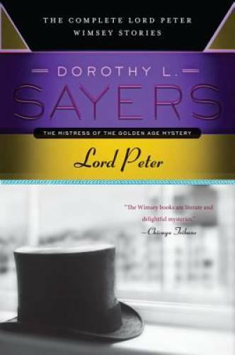 Lord Peter: The Complete Lord Peter Wimsey Stories - Paperback - GOOD Lord Peter: The Complete Lord Peter Wimsey Stories - Paperback - GOOD