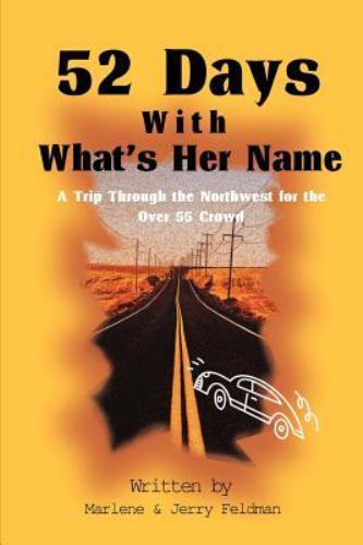 52 Days with What\'s Her Name by Feldman, Marlene