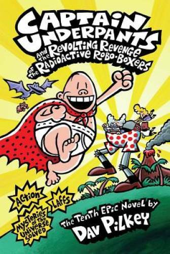 Captain Underpants and the Revolting Revenge of the Radioactive Robo - VERY GOOD