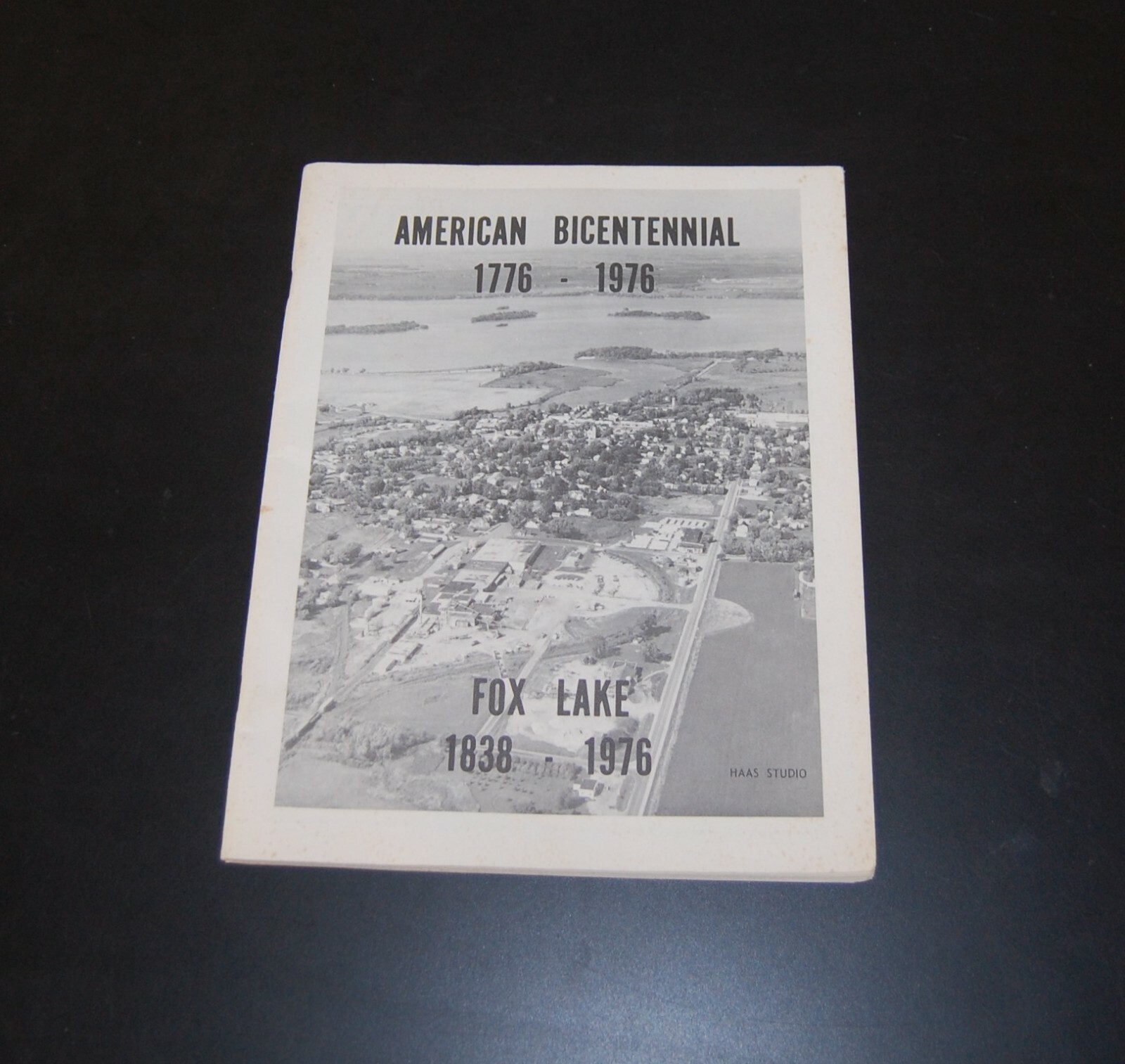 Fox Lake WI 1838-1976 American Bicentennial 1776-1976 Fox Lake WI 1838-1976 American Bicentennial 1776-1976