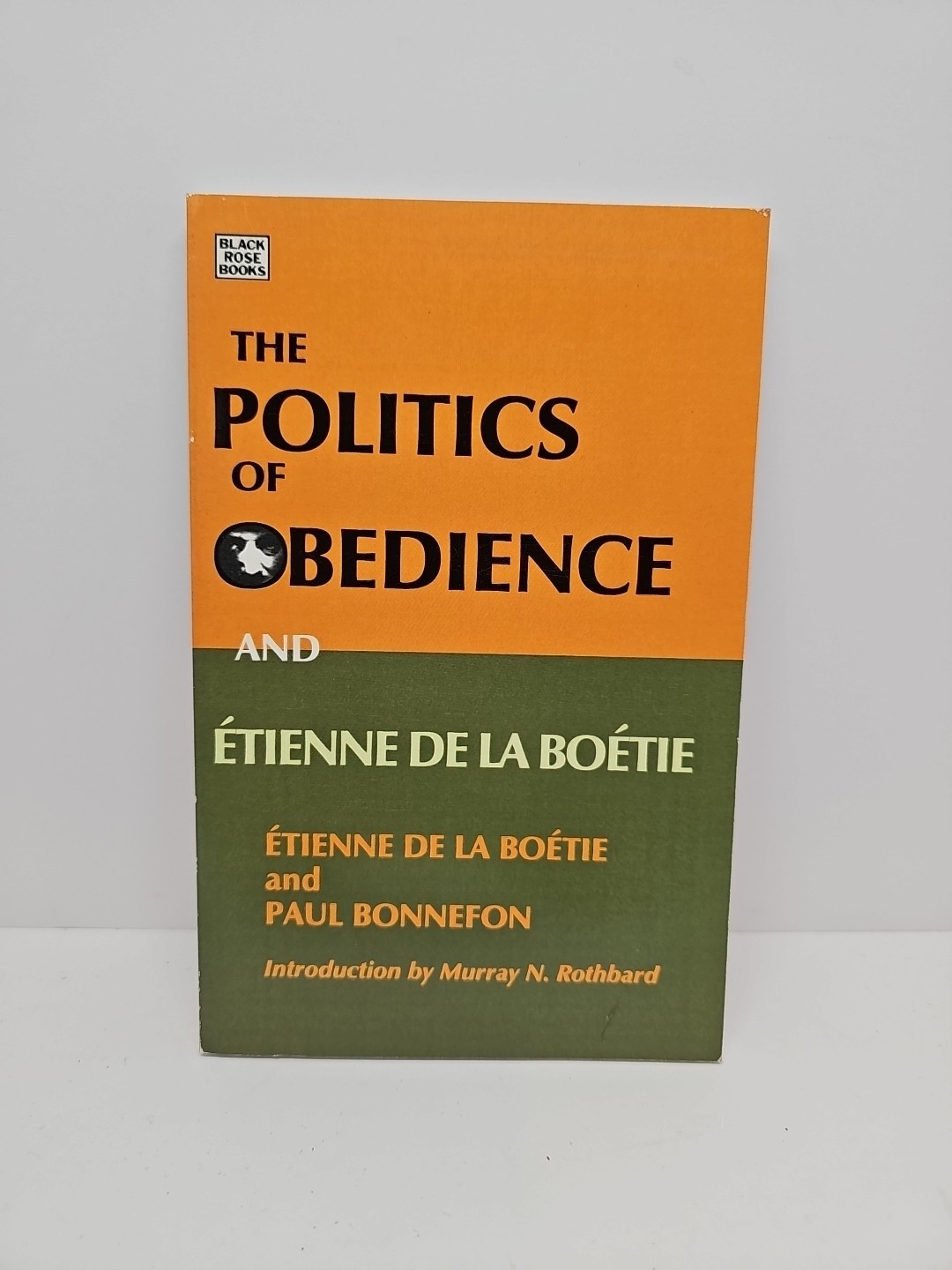 The Politcs of Obedience and Étienne de la Boétie: The discourse of volunt... The Politcs of Obedience and Étienne de la Boétie: The discourse of volunt...