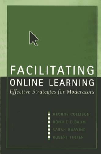 Facilitating Online Learning: Effective Strategies for Moderators - VERY GOOD Facilitating Online Learning: Effective Strategies for Moderators - VERY GOOD