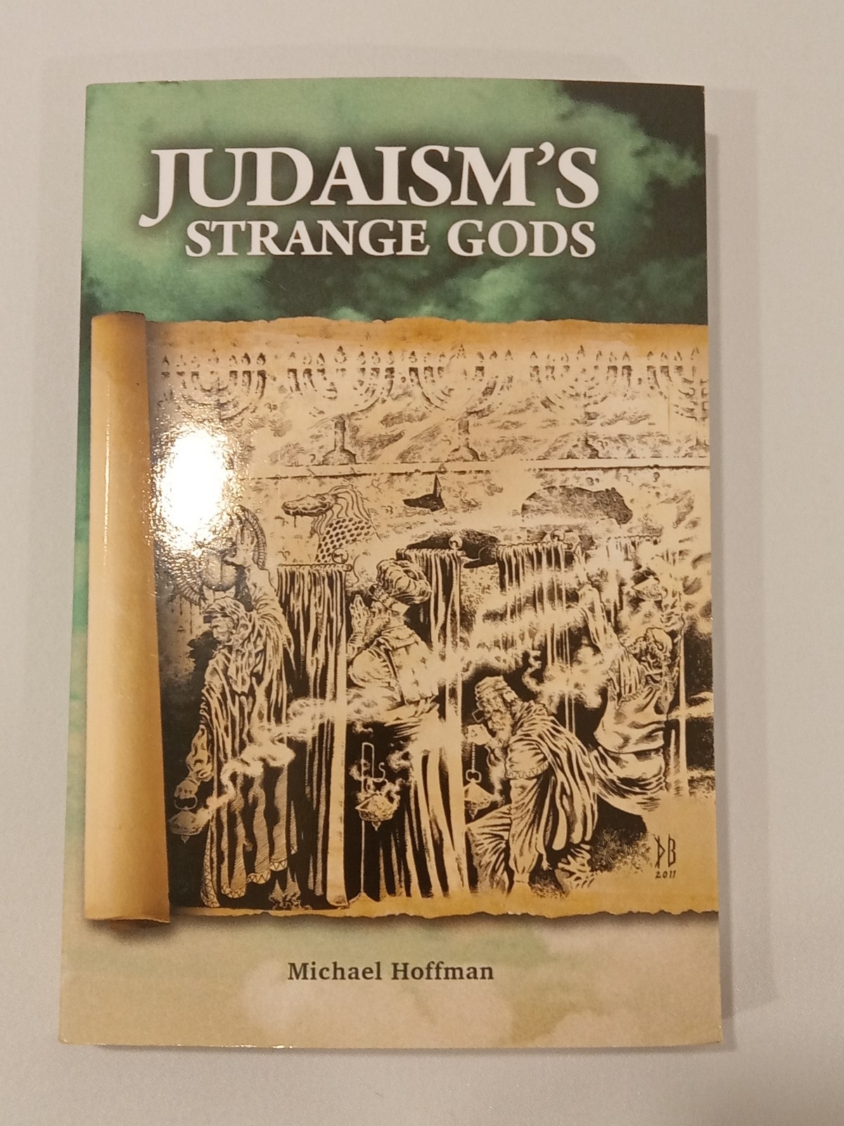 Judaism\'s Strange Gods by Michael Hoffman PB Judaism\'s Strange Gods by Michael Hoffman PB