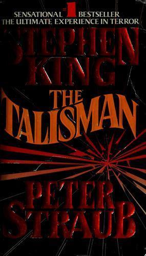 The Talisman by Stephen King;  Peter Straub