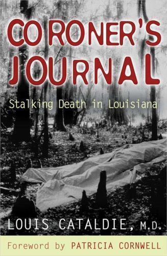 Coroner\'s Journal: Stalking Death in Loui- 0399152822, hardcover, Louis Cataldie