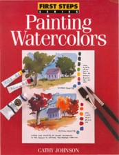 Painting Watercolors (First Steps) - Paperback By Johnson, Cathy - GOOD picture