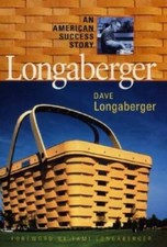Longaberger: An American Success Story - Hardcover By Dave Longaberger - GOOD picture