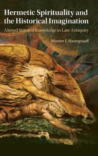 Hermetic Spirituality and the Historical Imagination: Altered States of Knowledg picture