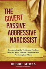 The Covert Passive-Aggressive Narcissist: Recognizing the Traits and Find - GOOD picture
