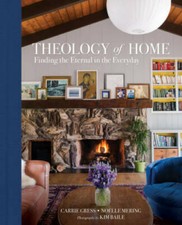 Theology of Home: Finding the Eternal in the Everyday - Hardcover - GOOD picture