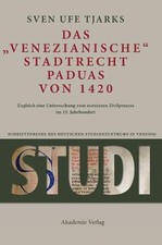 Das Venezianische Stadtrecht Paduas Von 1420 by Sven Ufe Tjarks - 9783050052922 picture