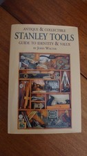 Antique and Collectible Stanley Tools, A Guide to Identity and Value by Walter picture