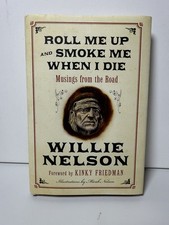 Roll Me Up And Smoke Me When I Die By Willie Nelson 1St Edition Signed w/Cartoon picture