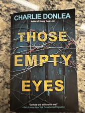 Those Empty Eyes : A Novel, Trade Paperback by Charlie Donlea picture