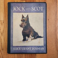 Jock the Scot by Alice Grant Rosman/Esley; 1930 1st HC; Minton, Balch & Company picture