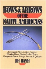 Bows and Arrows of the Native Americans Paperback Jim Hamm picture