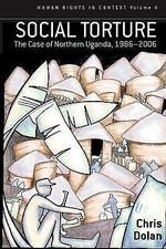 Social Torture: The Case of Northern Uganda, 1986-2006 (Human Rights in Context, picture