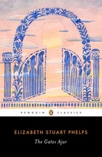 The Gates Ajar - paperback Phelps, Elizabeth Stuart|Duquette, Elizabeth|Stok... picture