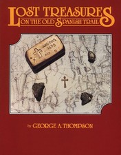 Lost Treasures on the Old Spanish Trail by George A Thompson - GOOD picture