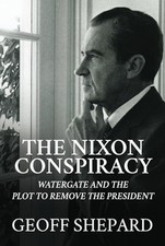 The Nixon Conspiracy: Watergat - VERY GOOD picture
