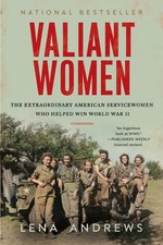 Valiant Women: The Extraordinary American Servicewomen Who Helped Win World ... picture