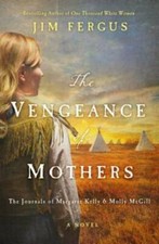 The Vengeance of Mothers: The Journals of Margaret Kelly & Molly McG - VERY GOOD picture