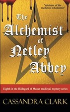 The Alchemist of Netley Abbey: Hildegard of Meaux medieval mystery series picture