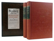 Jacques Barzun BERLIOZ AND THE ROMANTIC CENTURY 2 VOLUME SET  3rd Edition picture