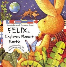 Felix Explores Planet Earth by Constanza Droop and Annette Langen (1997,... picture