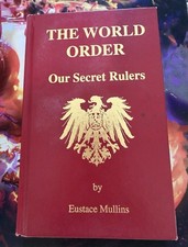 The World Order Our Secret Rulers by E. Mullins~~2nd Ed. HC Political Conspiracy picture
