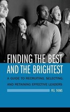 FINDING THE BEST AND THE BRIGHTEST: A GUIDE TO RECRUITING, By Peg Thoms **NEW** picture