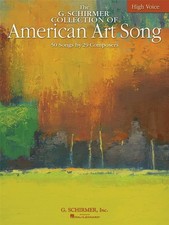 The G. Schirmer Collection of American Art Song - 50 Songs by 29 Composers: ... picture
