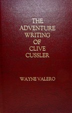 Wayne Vallero THE ADVENTURE WRITING OF CLIVE CUSSLER Edition 