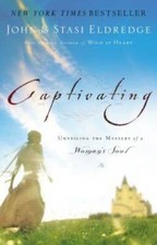 Captivating: Unveiling the Mystery of a Woman's Soul - Hardcover - VERY GOOD picture