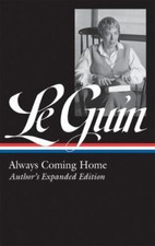 Ursula K. Le Guin: Always Coming Home (LOA #315): Author's Expanded Edition (Li picture