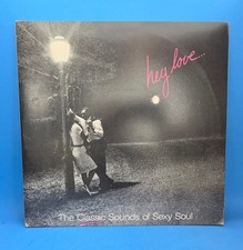 HEY LOVE THE CLASSIC SOUNDS OF SEXY SOUL FIRST PRESSING V/A picture