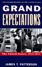 Grand Expectations: The United States, 1945-1974 (Oxford History of the U - GOOD picture