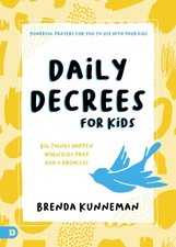 Daily Decrees for Kids: Big Things Happen When Kids Pray God’s Promises picture