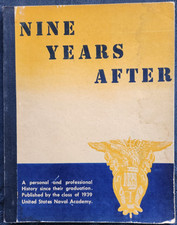 Nine Years After: A Personal & Professional History Class 1939 US Naval Academy picture