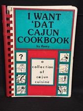 I Want Dat Cajun Cookbook A Collection of Cajun Cuisine Remy 1991 1st Ed Signed picture