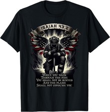 Isaiah 43 2 Firefighter Prayer fire Patriot Flag Bible Verse T-Shirt picture